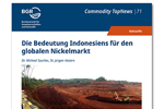 Die Kurz-Studie „Die Bedeutung Indonesiens für den globalen Nickelmarkt“ ist in der BGR-Reihe „Commodity TopNews“ erschienen.