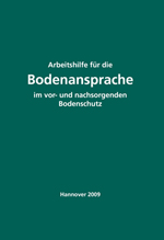 Arbeitshilfe für die Bodenansprache im vor- und nachsorgenden Bodenschutz